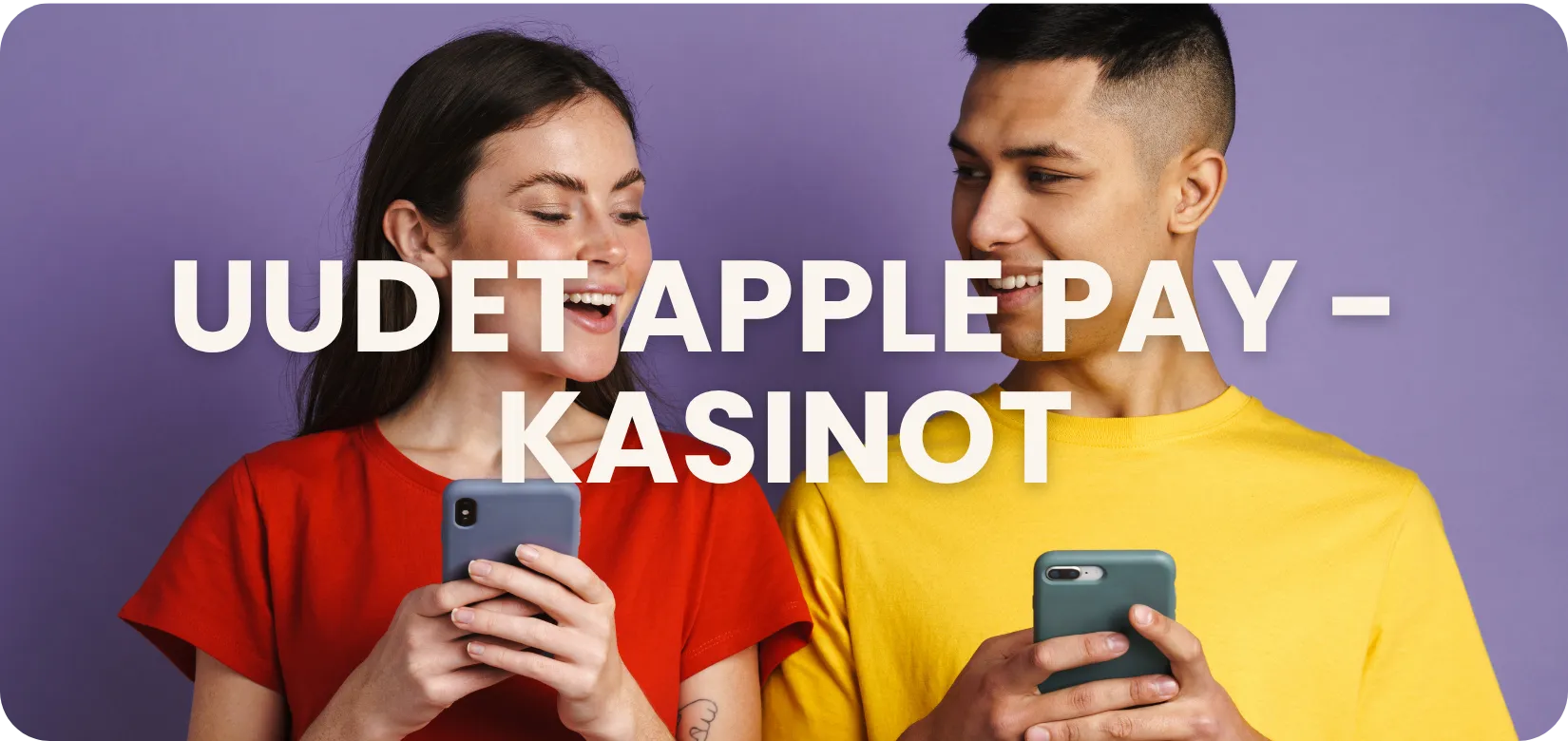 Uudet Apple Pay -kasinot 2026 suomalaisille pelaajille